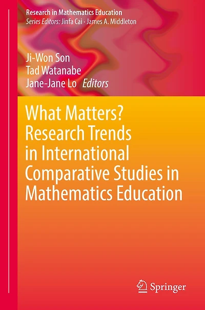 What Matters? Research Trends in International Comparative Studies in Mathematics Education