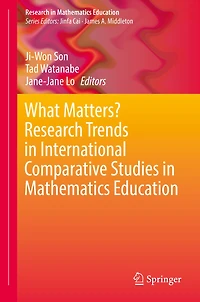 What Matters? Research Trends in International Comparative Studies in Mathematics Education