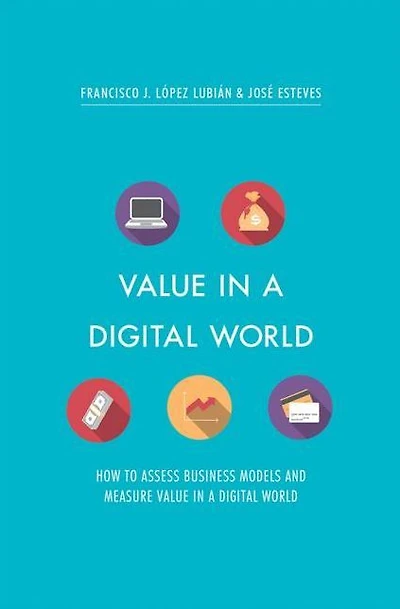 value a digital World: How to assess business models and measure world