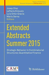 Extended Abstracts Summer 2015: Strategic Behavior Combinatorial Structures; Quantitative Finance