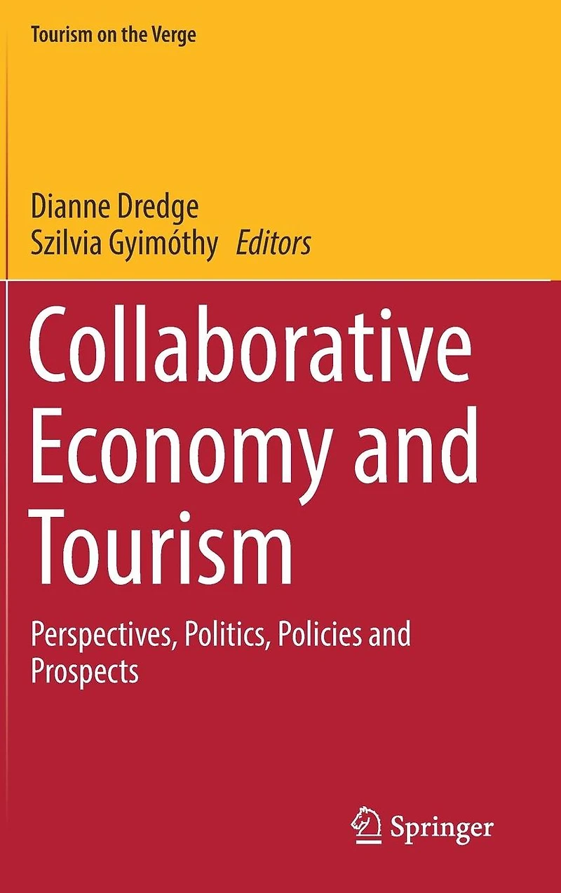 Collaborative Economy and Tourism: Perspectives, Politics, Policies Prospects