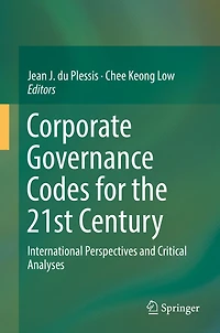 Corporate Governance Codes for the 21st Century: International Perspectives and Critical Analyses