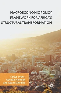 Macroeconomic Policy Framework for Africa's Structural Transformation