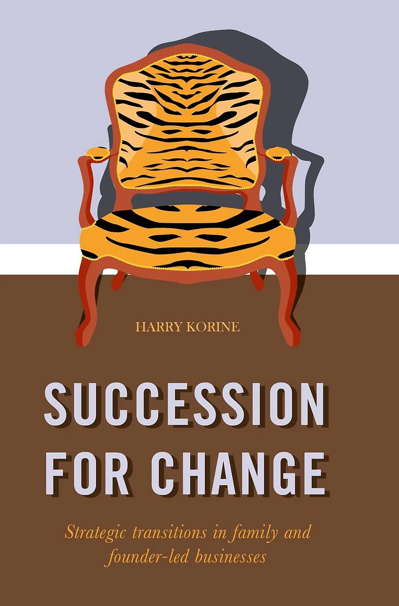 SUCCESSION FOR CHANGE: Strategic transitions family and founder-led businesses