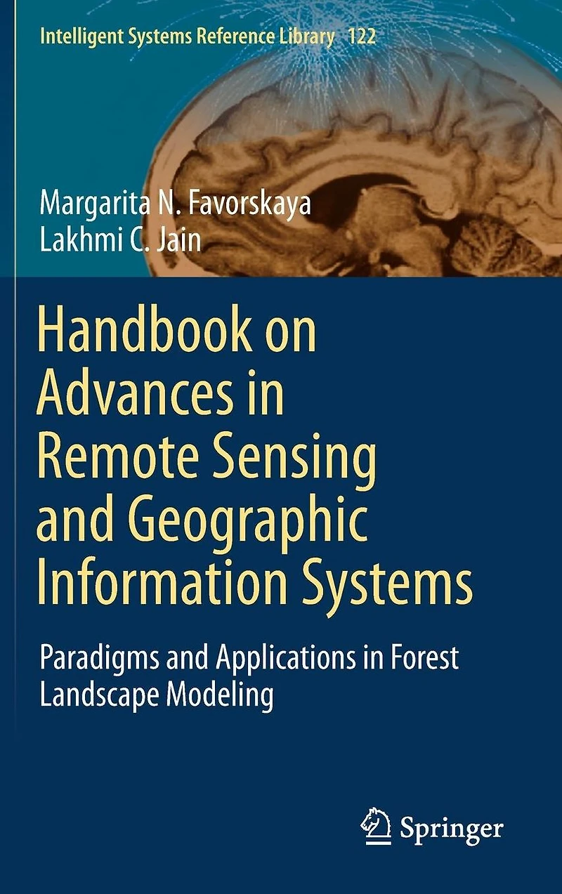 Handbook on Advances Remote Sensing and Geographic Information Systems: Paradigms Applications Forest Landscape Modeling
