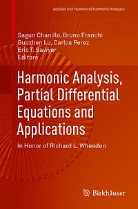 Harmonic Analysis, Partial Differential Equations and Applications: Honor of Richard L. Wheeden
