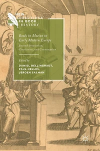 Books Motion Early Modern Europe: Beyond Production, Circulation and Consumption