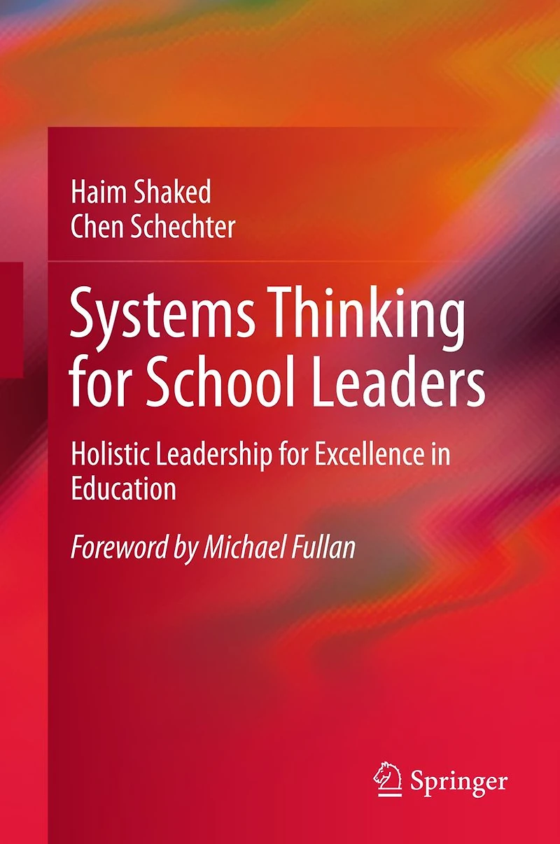 Systems Thinking for School Leaders: Holistic Leadership Excellence Education