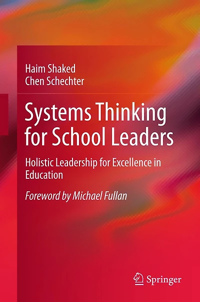 Systems Thinking for School Leaders: Holistic Leadership Excellence Education