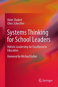 Systems Thinking for School Leaders: Holistic Leadership Excellence Education