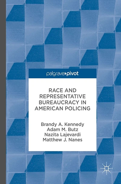 Race and Representative Bureaucracy American Policing