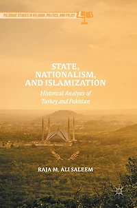 State, Nationalism, and Islamization: Historical Analysis of Turkey Pakistan