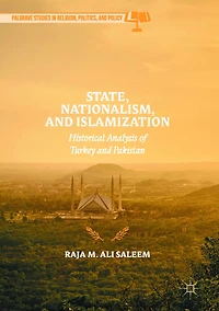 State, Nationalism, and Islamization: Historical Analysis of Turkey Pakistan