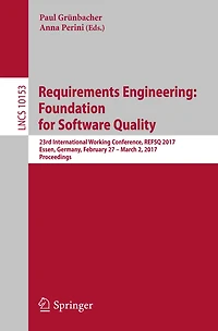 Requirements Engineering: Foundation for Software Quality: 23rd International Working Conference, REFSQ 2017, Essen, Germany, February 27 - March 2, 2017, Proceedings