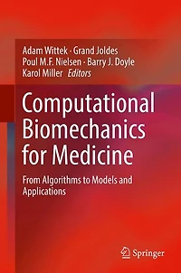 Computational Biomechanics for Medicine: From Algorithms to Models and Applications