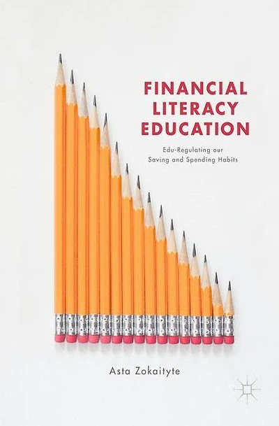 Financial Literacy Education: Edu-Regulating our Saving and Spending Habits