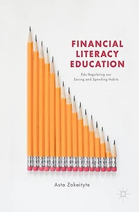 Financial Literacy Education: Edu-Regulating our Saving and Spending Habits