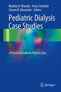 Pediatric Dialysis Case Studies: A Practical Guide to Patient Care