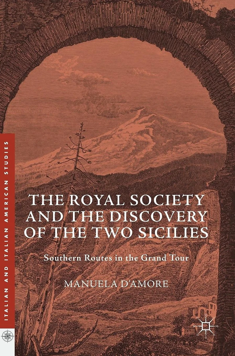 the Royal Society and Discovery of Two Sicilies: Southern Routes Grand Tour