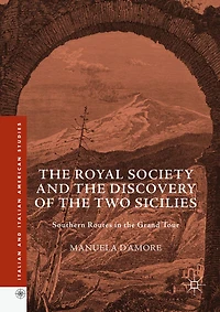 the Royal Society and Discovery of Two Sicilies: Southern Routes Grand Tour