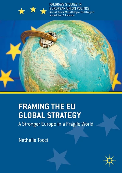 Framing the EU Global Strategy: a Stronger Europe Fragile World