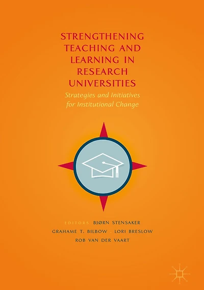 Strengthening Teaching and Learning Research Universities: Strategies Initiatives for Institutional Change