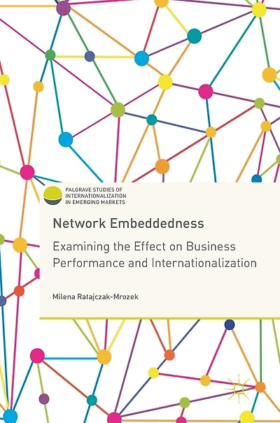 Network Embeddedness: Examining the Effect on Business Performance and Internationalization