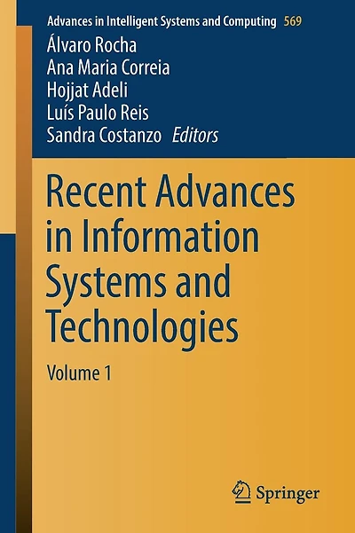 Recent Advances in Information Systems and Technologies: Volume
