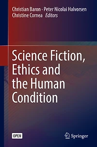 Science Fiction, Ethics and the Human Condition