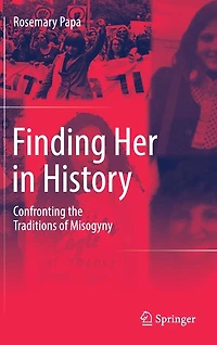 Finding Her History: Confronting the Traditions of Misogyny