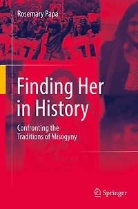 Finding Her History: Confronting the Traditions of Misogyny