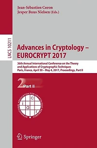 Advances in Cryptology - EUROCRYPT 2017: 36th Annual International Conference on the Theory and Applications of Cryptographic Techniques, Paris, France, April 30 - May 4, 2017, Proceedings