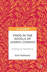 Food the Novels of Joseph Conrad: Eating as Narrative