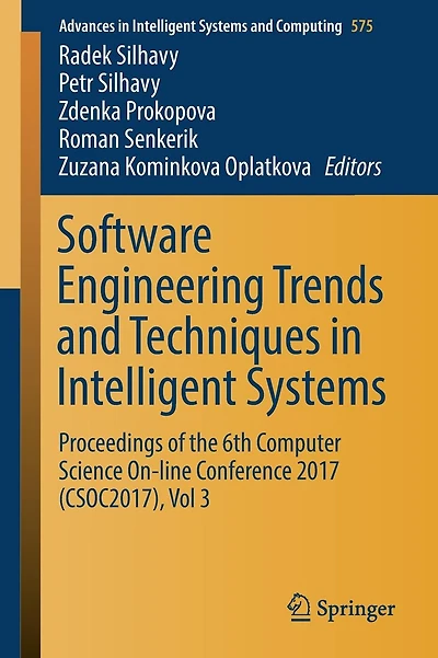 Software Engineering Trends and Techniques in Intelligent Systems: Proceedings of the 6th Computer Science On-line Conference 2017 (CSOC2017), Vol 3