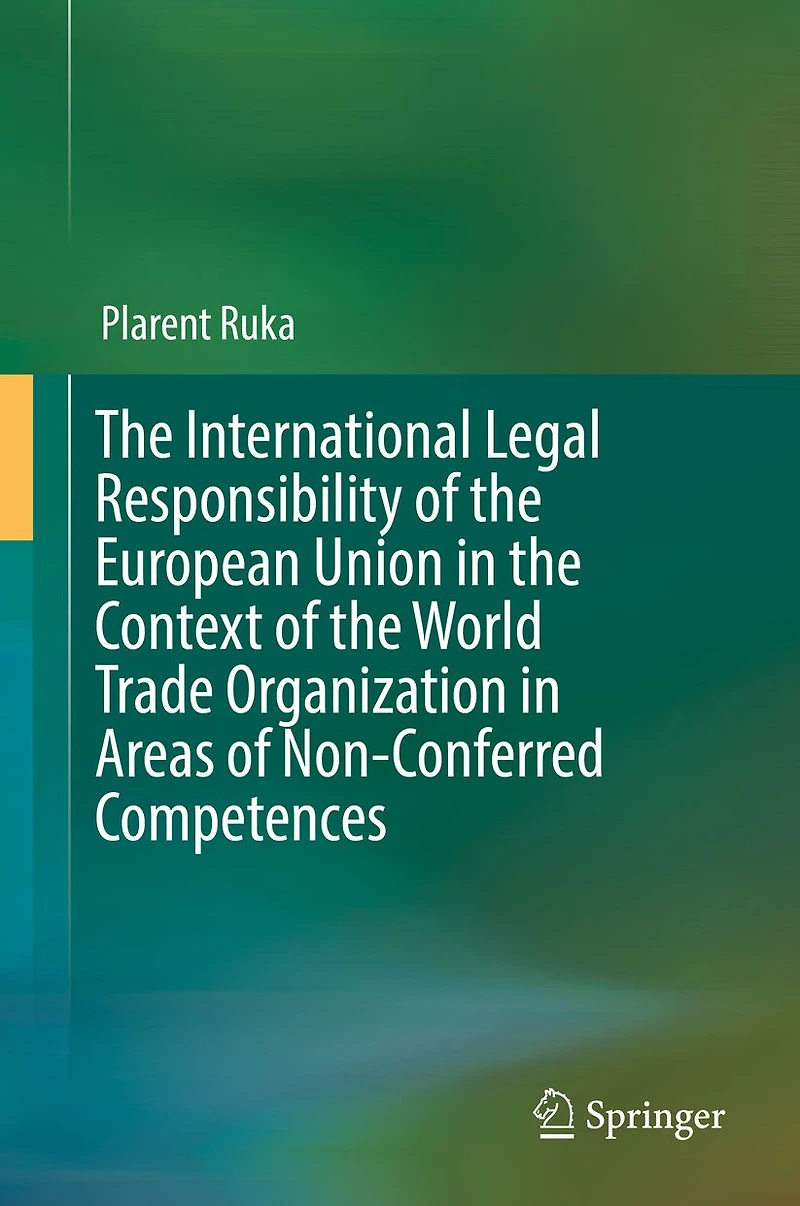 the International Legal Responsibility of European Union Context World Trade Organization Areas Non-Conferred Competences