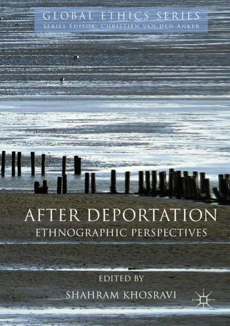 After Deportation: Ethnographic Perspectives