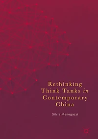 Rethinking Think Tanks Contemporary China