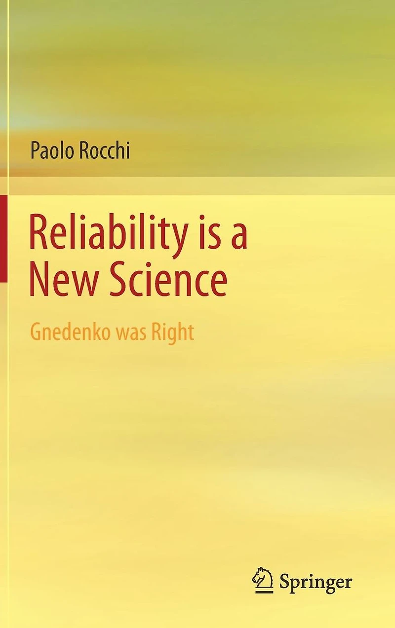 Reliability is a New Science: Gnedenko Was Right