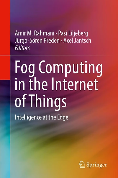 Fog Computing in the Internet of Things: Intelligence at the Edge