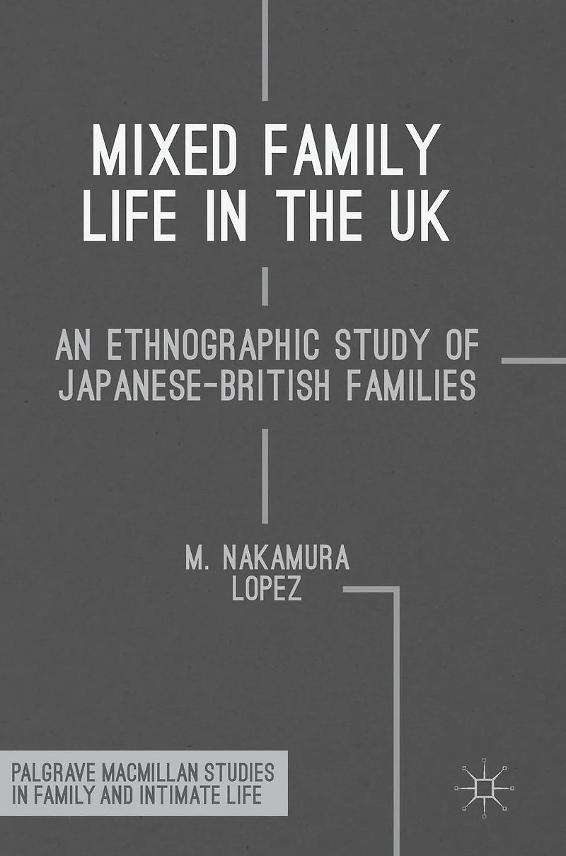Mixed Family Life the UK: An Ethnographic Study of Japanese-British Families