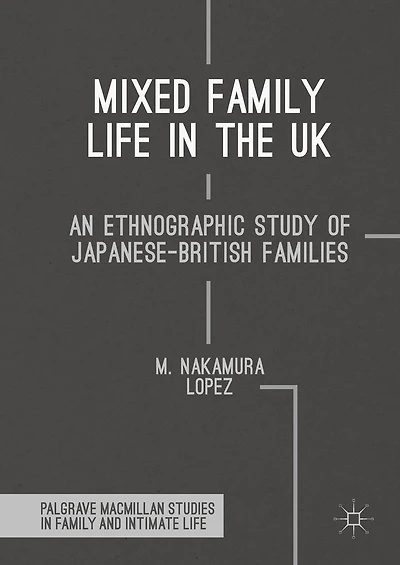 Mixed Family Life the UK: An Ethnographic Study of Japanese-British Families