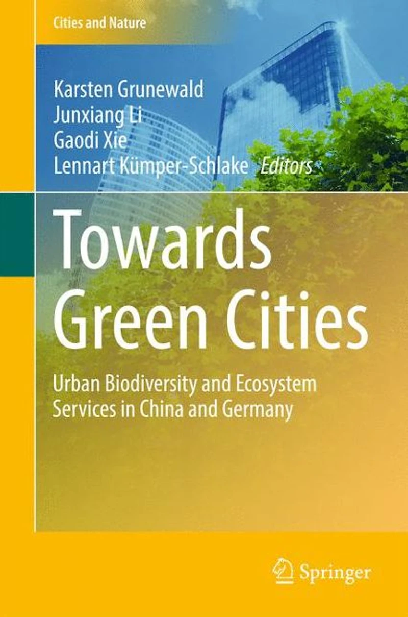 Towards Green Cities: Urban Biodiversity and Ecosystem Services China Germany