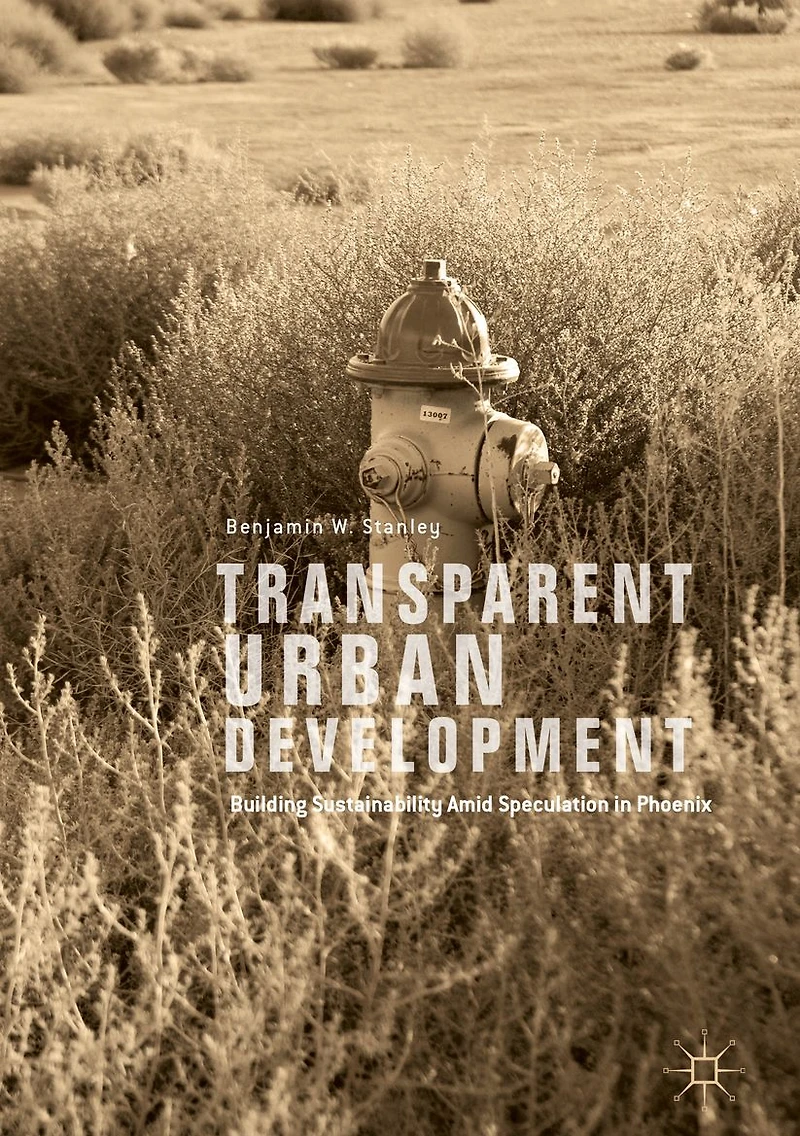 Transparent Urban Development: Building Sustainability Amid Speculation Phoenix