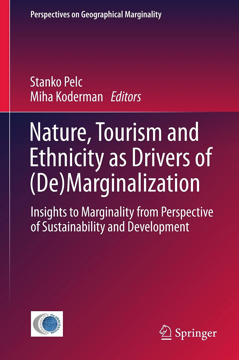 Nature, Tourism and Ethnicity as Drivers of (De)Marginalization: Insights to Marginality from Perspective of Sustainability and Development