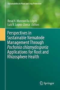 Perspectives in Sustainable Nematode Management Through Pochonia chlamydosporia Applications for Root and Rhizosphere Health
