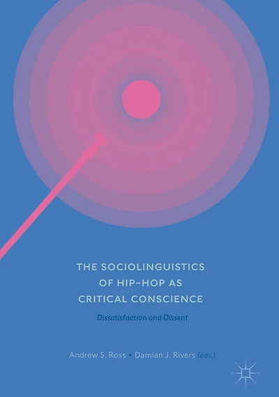The Sociolinguistics of Hip-hop as Critical Conscience: Dissatisfaction and Dissent