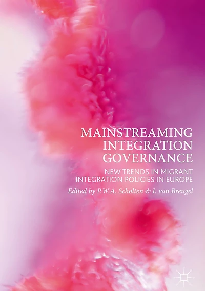Mainstreaming Integration Governance: New Trends Migrant Policies Europe