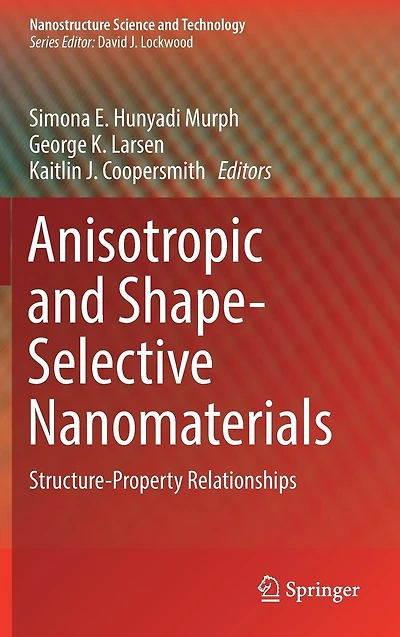 Anisotropic and Shape-Selective Nanomaterials: Structure-Property Relationships