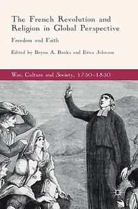 The French Revolution and Religion Global Perspective: Freedom Faith
