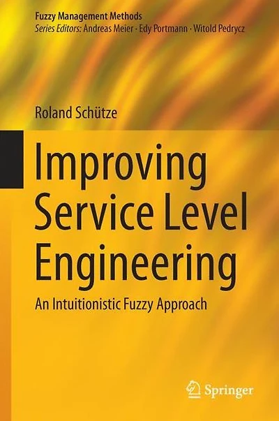Improving Service Level Engineering: An Intuitionistic Fuzzy Approach